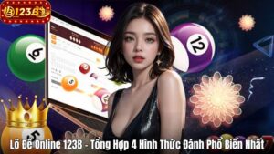 Lô Đề Online 123B – Tổng Hợp 4 Hình Thức Đánh Phổ Biến Nhất