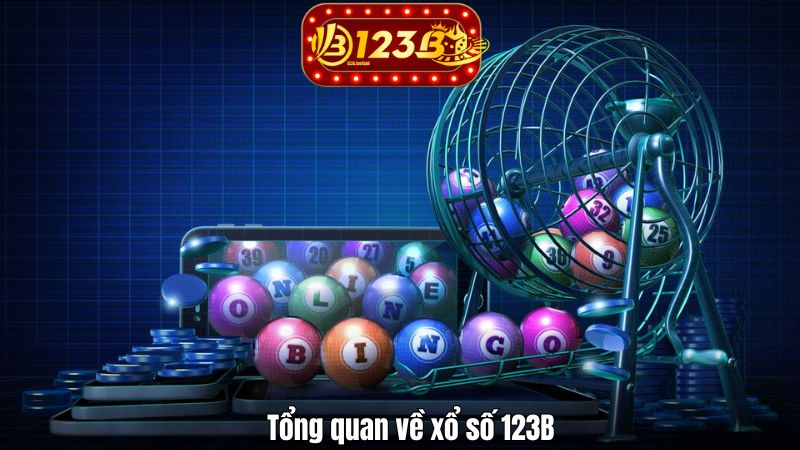 Tổng quan về xổ số 123B